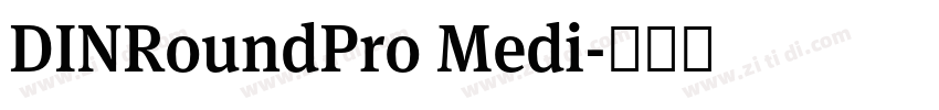 DINRoundPro Medi字体转换